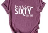 Hello Sixty Shirt, Vintage 1965 Shirt, Women 60th Birthday T-Shirt, Birthday Graphic Tee, Funny Birthday Party Apparel, …